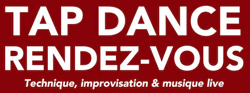 TAP DANCE RENDEZ-VOUS TAP DANCE RENDEZ-VOUS